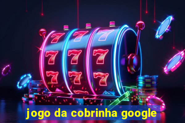 jogo da cobrinha google