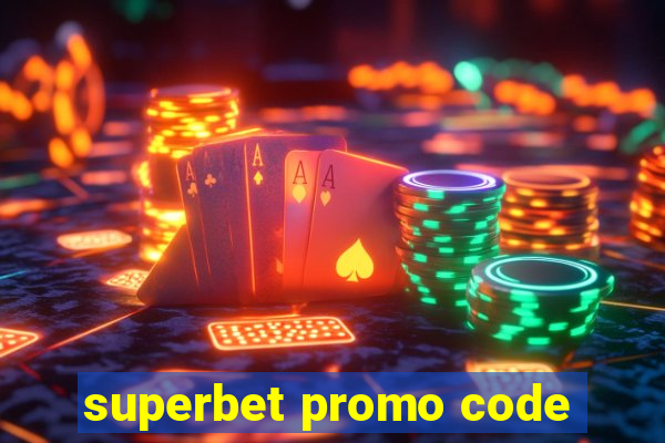 superbet promo code