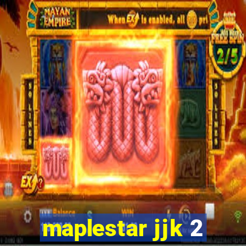 maplestar jjk 2