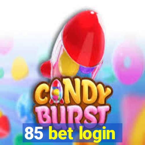 85 bet login