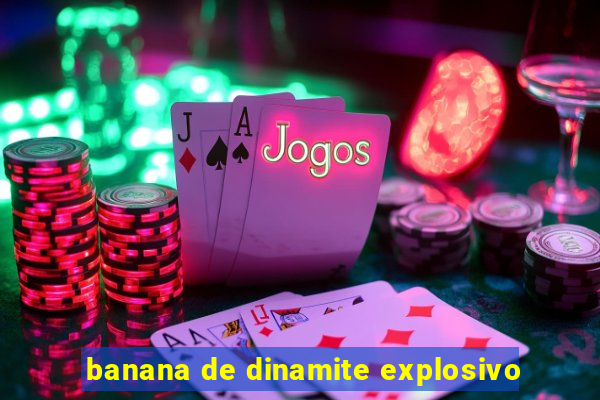 banana de dinamite explosivo