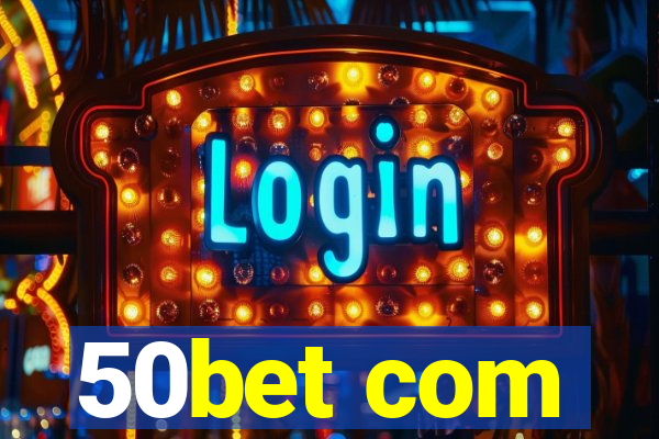 50bet com