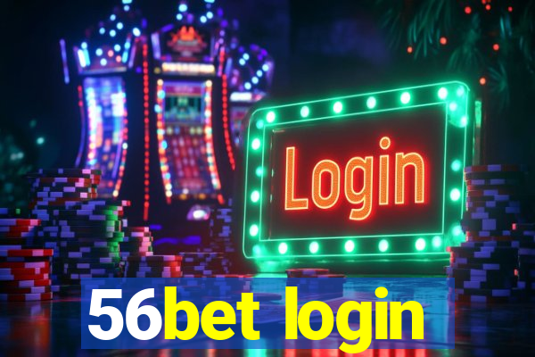 56bet login