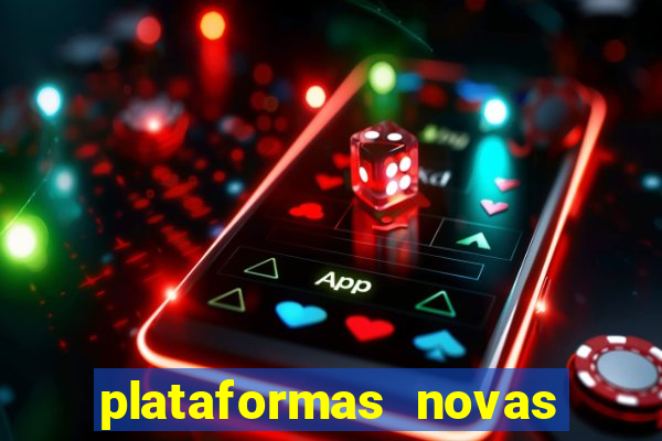 plataformas novas da bet