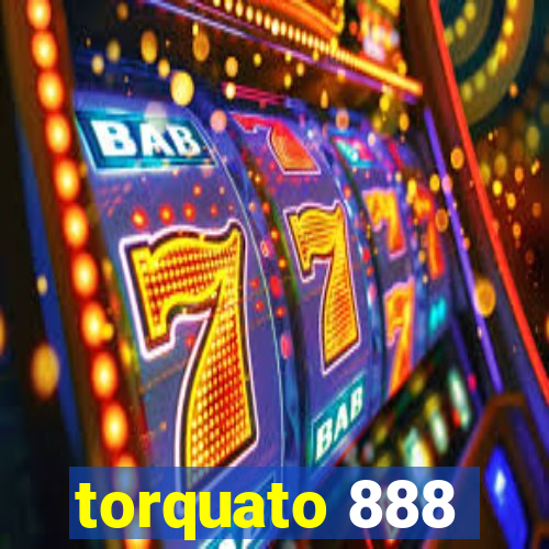 torquato 888