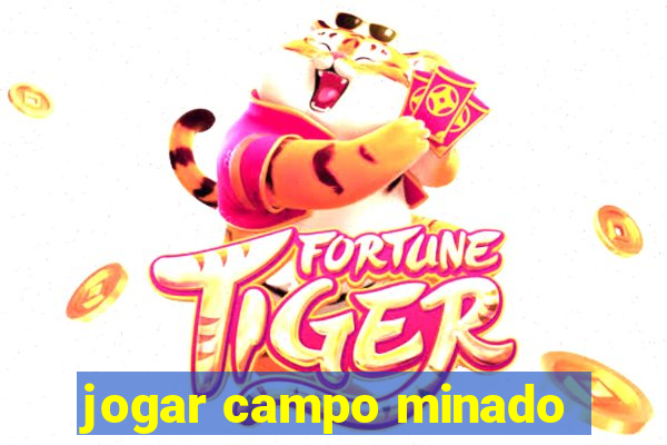 jogar campo minado