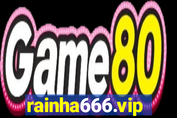 rainha666.vip