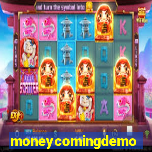 moneycomingdemo