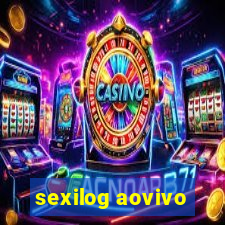 sexilog aovivo