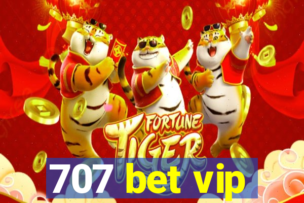 707 bet vip