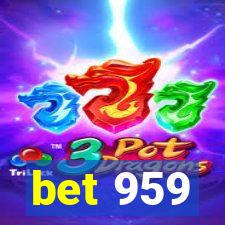 bet 959