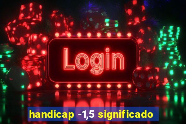 handicap -1,5 significado