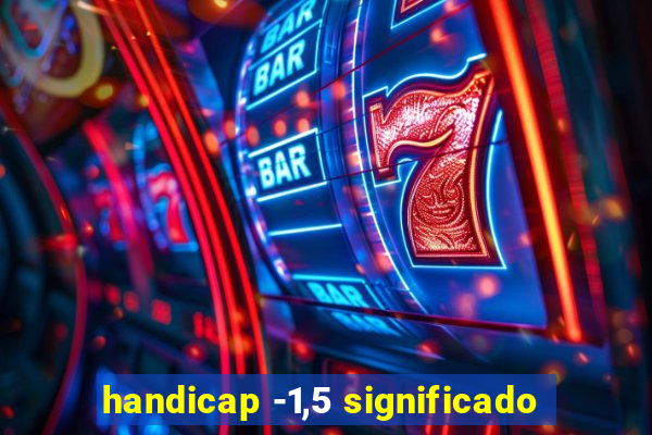 handicap -1,5 significado