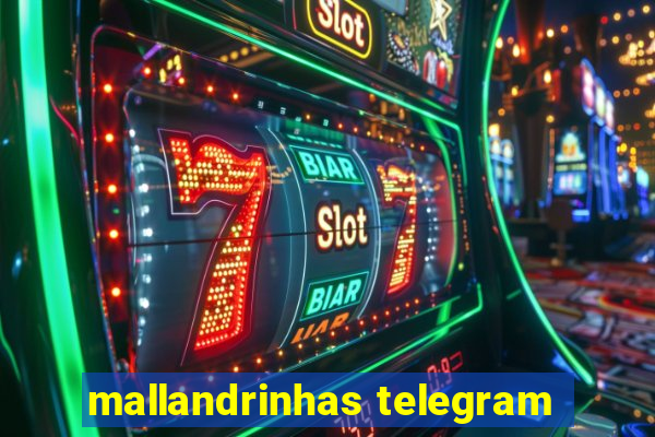 mallandrinhas telegram