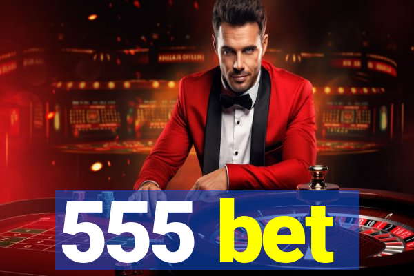 555 bet