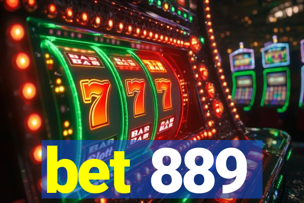 bet 889