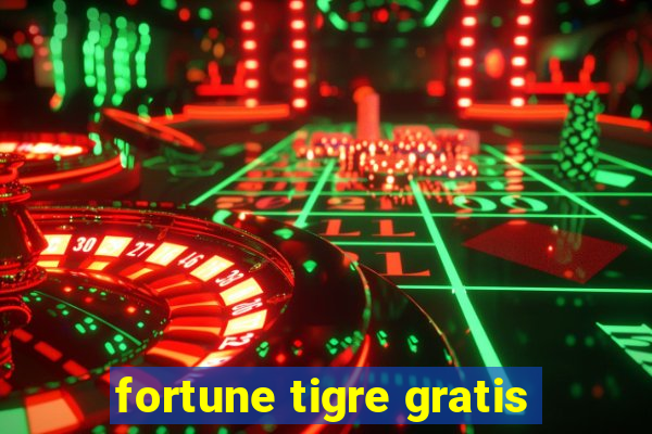 fortune tigre gratis