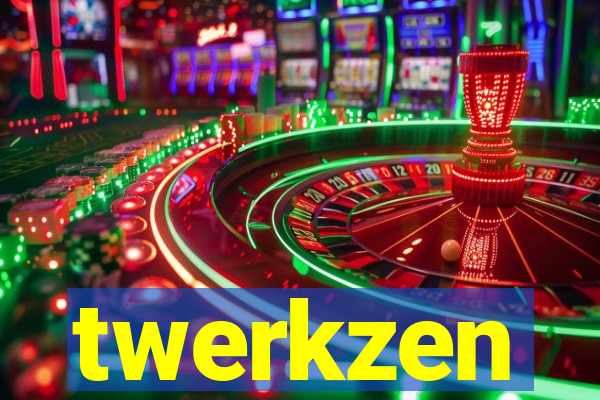 twerkzen