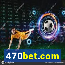 470bet.com