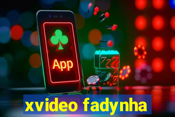 xvideo fadynha