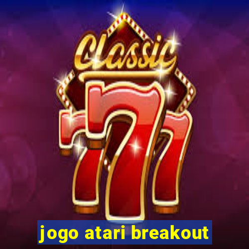 jogo atari breakout