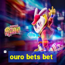 ouro bets bet