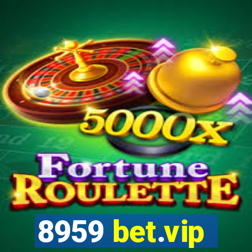 8959 bet.vip