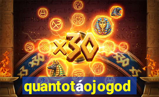 quantotáojogodo