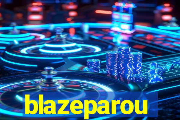 blazeparou