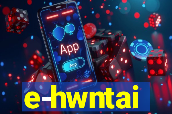 e-hwntai