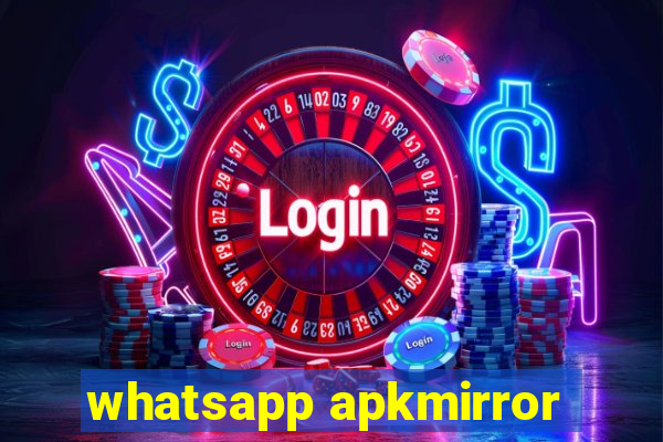 whatsapp apkmirror