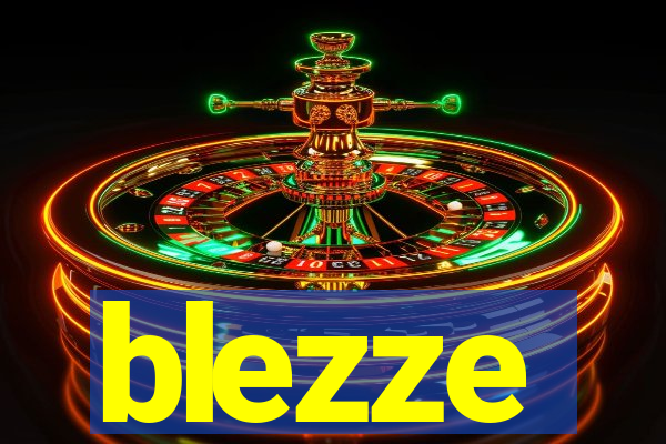 blezze