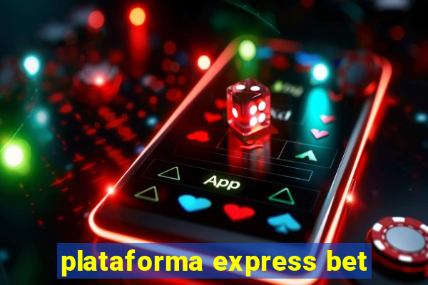 plataforma express bet