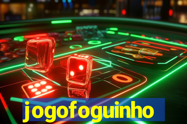 jogofoguinho