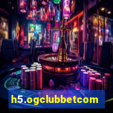 h5.ogclubbetcom