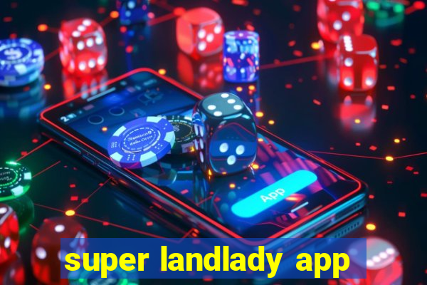 super landlady app