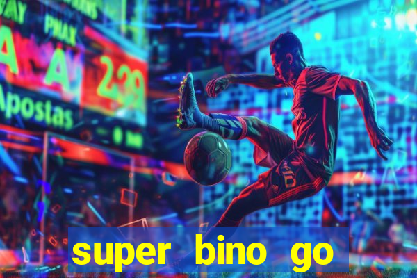 super bino go dinheiro infinito