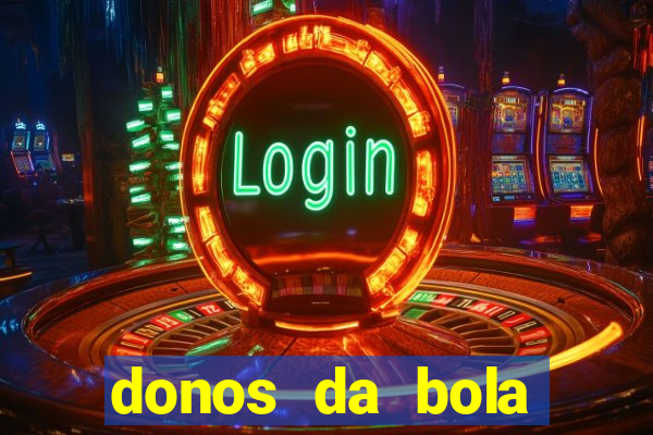 donos da bola apostas esportivas