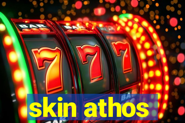 skin athos