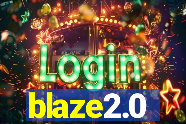 blaze2.0