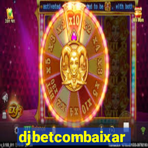 djbetcombaixar