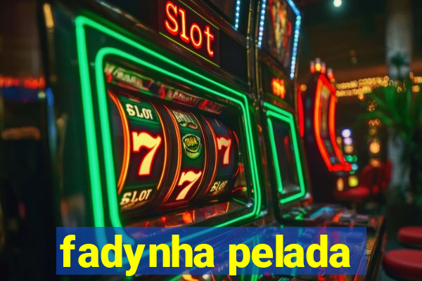 fadynha pelada