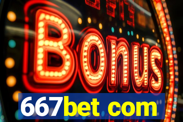 667bet com