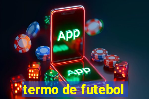 termo de futebol