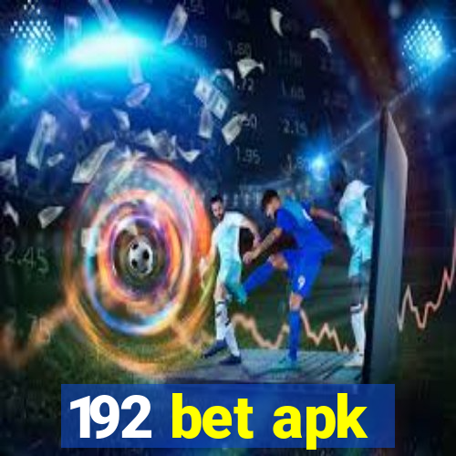 192 bet apk