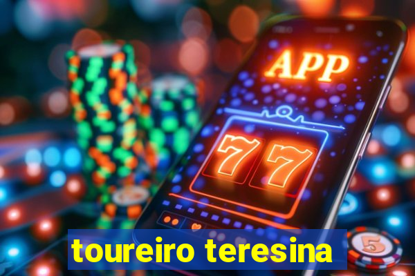 toureiro teresina