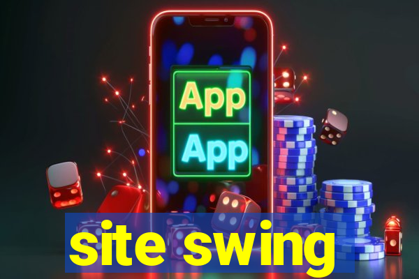 site swing