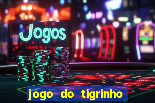 jogo do tigrinho legalizado no brasil