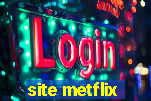 site metflix