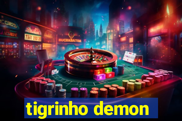 tigrinho demon